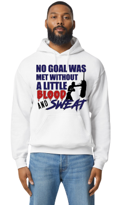 Blood and Sweat Unisex Sweatshirt